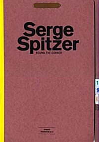Serge Spitzer: Round the Corner (Paperback)