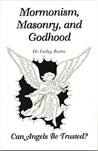 Mormonism Masonry and Godhood (Paperback)