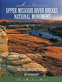Montanas Upper Missouri River Breaks National Monument (Paperback)