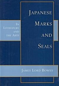 Japanese Marks and Seals in Lit. & the Arts: In Literature and the Arts (Paperback)