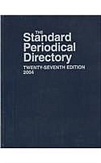 The Standard Periodical Directory: The Most Comprehensive and Authoritative Guide to United States and Canadian Periodicals (Hardcover, 27th, 2004)