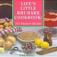 Lifes Little Rhubarb Cookbook (Paperback)