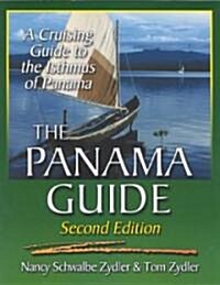 The Panama Guide: A Cruising Guide to the Isthmus of Panama (Paperback, 2)