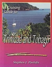 A Cruising Guide to Trinidad and Tobago (Paperback)