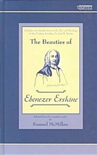 The Beauties of Ebenezer Erskine (Hardcover)