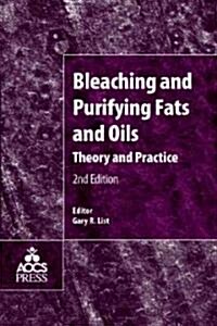 Bleaching and Purifying Fats and Oils (Hardcover, 2nd)