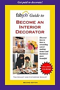 FabJob Guide to Become an Interior Decorator (Paperback, CD-ROM)
