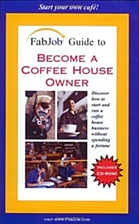 Fabjob Guide To Become A Coffee House Owner (Paperback, CD-ROM)