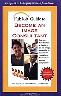 FabJob Guide To Become An Image Consultant (Paperback, CD-ROM)