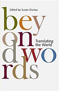 Beyond Words: Translating the World (Paperback)