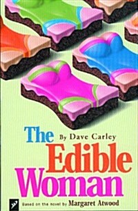 The Edible Woman: Based on the Novel by Margaret Atwood (Paperback)