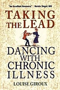 Taking the Lead: Dancing with Chronic Illness (Paperback)