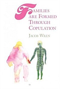 Families Are Formed Through Copulation (Paperback)