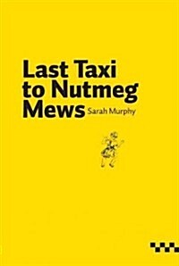 Last Taxi to Nutmeg Mews (Paperback)