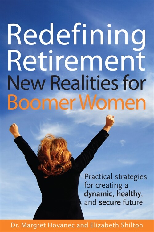 Redefining Retirement: New Realities for Boomer Women (Paperback)