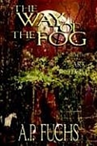 The Way of the Fog (the Ark of Light, Volume One) (Hardcover)