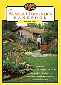 The Alaska Gardeners Handbook (Paperback)