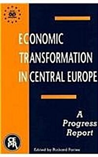 Economic Transformation in Central and Eastern Europe: A Progress Report (Paperback)