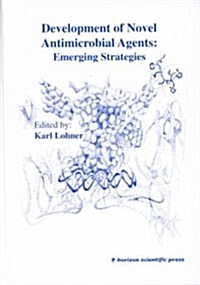 Development of Novel Antimicrobial Agents : Emerging Strategies (Hardcover)