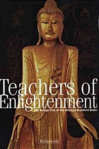 Teachers of Enlightenment : The Refuge Tree of the Western Buddhist Order (Paperback)