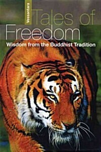 Tales of Freedom : Wisdom from the Buddhist Tradition (Paperback)