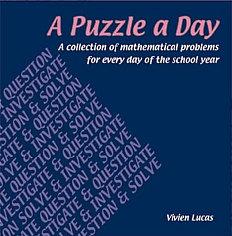 A Puzzle a Day : A Collection of Mathematical Problems for Every Day of the School Year (Paperback)