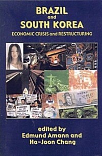 Brazil and South Korea : Economic Crisis and Restructuring (Paperback)