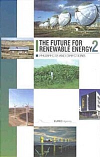 The Future for Renewable Energy 2 : Prospects and Directions (Hardcover, 2 ed)