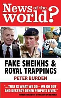 News of the World? : Fake Sheikhs and Royal Trappings (Paperback)