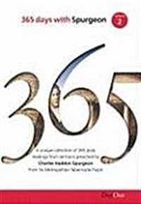 365 Days with C H Spurgeon, Volume 2: A Unique Collection of 365 Daily Readings from Sermons Preached by Charles Haddon Spurgeon from His Metropolitan (Paperback)