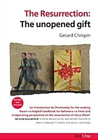 The Resurrection: The Unopened Gift (Paperback)
