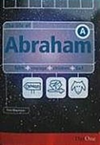 The Life of Abraham: Faith, Courage, Children, God (Paperback)