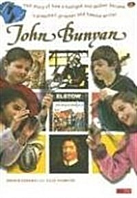 John Bunyan: The Story of How a Hooligan and Soldier Became a Preacher, Prisoner and Famous Writer (Paperback)