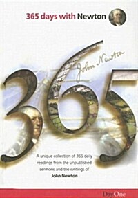 365 Days with Newton: A Unique Collection of 365 Daily Readings from the Unpublished Sermons and the Writings of John Newton (Hardcover)