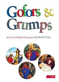 Gofors and Grumps: An A-Z of Bible Characters (Paperback)