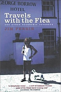 Travels with the Flea...: And Other Eccentric Journeys (Paperback)