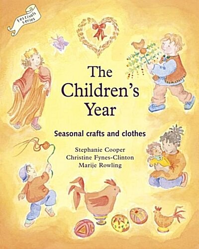 The Childrens Year : Seasonal Crafts and Clothes (Paperback, 2nd Revised edition)