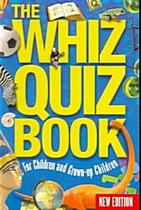 The Whiz Quiz Book: For Children and Grown-Up Children (Paperback)
