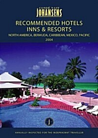 Conde Nast Johansens Recommended Hotels, Inns & Resorts North America, Bermuda, Caribbean, Mexico & Pacific 2004 (Paperback, 2004)