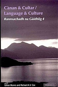 Canan and Cultur : Rannsachadh Na Gaidhlig 4 (Paperback)