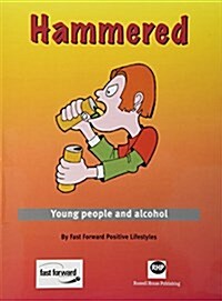 Hammered: Young People and Alcohol (Spiral)