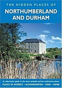 The Hidden Places of Northumberland & Durham (Paperback)