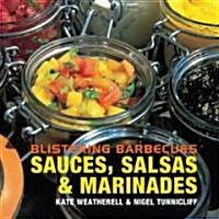Blistering Barbecues: Sauces, Salsas and Marinades: Sauces, Salsas and Marinades (Hardcover)