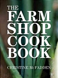 The Farm Shop Cookbook (Hardcover)