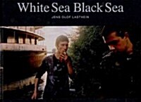 White Sea Black Sea (Hardcover)