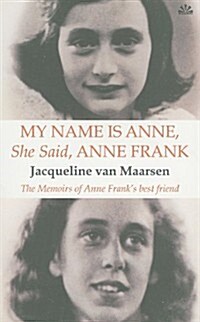 My Name Is Anne, She Said, Anne Frank (Paperback)