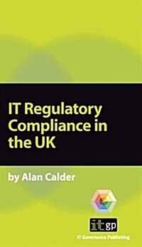 IT Regulatory Compliance in the UK (Paperback, POC)