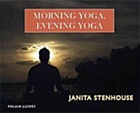 Morning Yoga, Evening Yoga (Paperback)