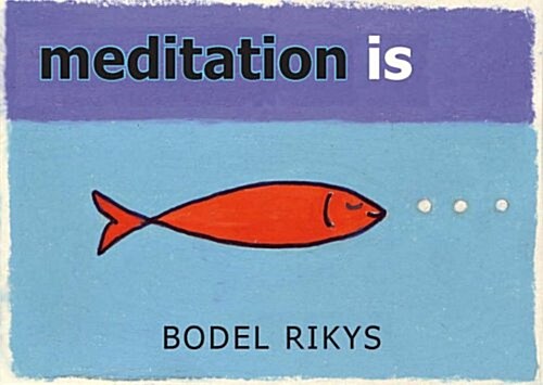 Meditation is (Paperback)