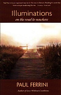 Illuminations on the Road to Nowhere (Paperback)